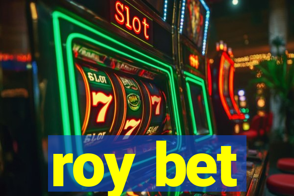 roy bet